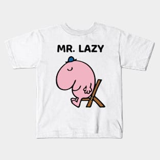 MR. LAZY Kids T-Shirt